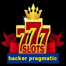 hacker pragmatic